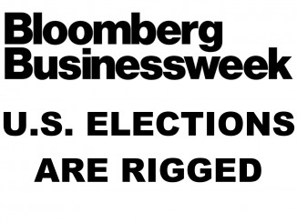 BLOOMBERG - US ELECTIONS ARE RIGGED